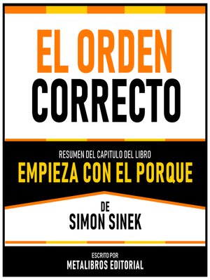 cover image of El Orden Correcto--Resumen Del Capitulo Del Libro Empieza Con El Porque De Simon Sinek